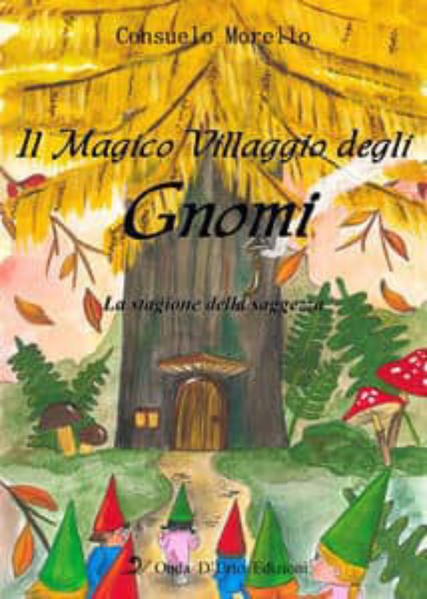 Il magico villaggio degli gnomi - La stagione della saggezza